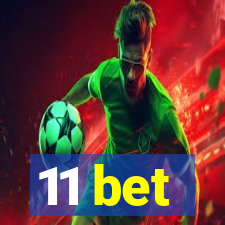 11 bet